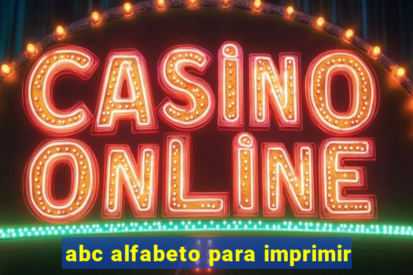 abc alfabeto para imprimir